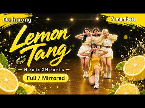 [Full/Mirrored] Hearts2Hearts(하츠투하츠) - Lemon Tang dance cover | 거울모드 | 4members | 4인커버 | 4인안무 | kpop