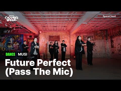 [2024 커버위크] 'MUSI - Future Perfect (Pass The Mic)' (DANCE)