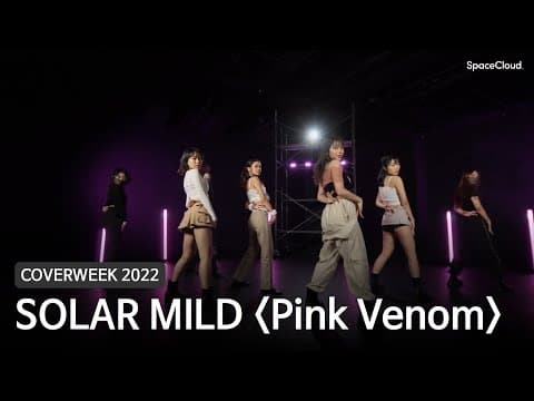 [2022 커버위크]  SOLAR MILD 'Pink Venom - 블랙핑크'